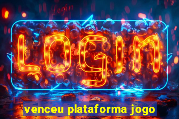 venceu plataforma jogo